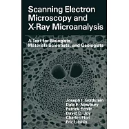 Scanning Electron Microscopy and X-Ray Microanalysis: A Text for Biologists, Materials Scientists, and Geologists