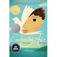 Enchanted Air: Two Cultures, Two Wings: A Memoir