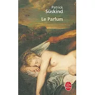 Le Parfum: Histoire D’Un Meurtrier