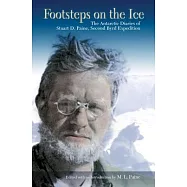 Footsteps on the Ice: The Antarctic Diaries of Stuart D. Paine, Second Byrd Expedition