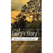 A Fairy&rsquo;s Story: Poems of Love and Philosophy