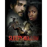 Sleepy Hollow: Creating Heroes, Demons & Monsters