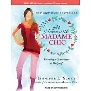 At Home With Madame Chic: Becoming a Connoisseur of Daily Life