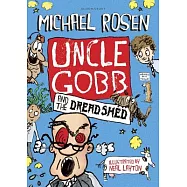 Uncle Gobb and the Dread Shed