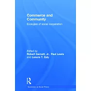 Commerce and Community: Ecologies of Social Cooperation