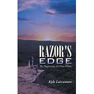Razor&rsquo;s Edge: The Beginning of a New Dawn