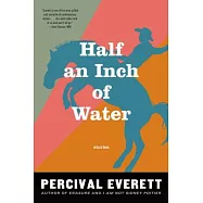 Half an Inch of Water: Stories