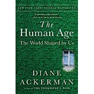 The Human Age: The World Shaped by Us