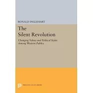 The Silent Revolution: Changing Values and Political Styles Among Western Publics