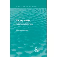 The Big Smoke: A History of Air Pollution in London Since Medieval Times
