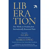 Liberation: New Works on Freedom from Internationally Renowned Poets