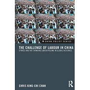 The Challenge of Labour in China: Strikes and the Changing Labour Regime in Global Factories