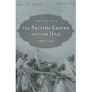 The British Empire and the Hajj: 1865-1956