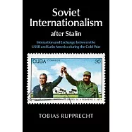 Soviet Internationalism after Stalin