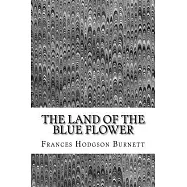 The Land of the Blue Flower