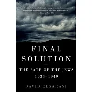 Final Solution: The Fate of the Jews 1933-1949