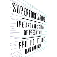 Superforecasting: The Art and Science of Prediction