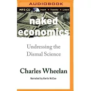 Naked Economics: Undressing the Dismal Science