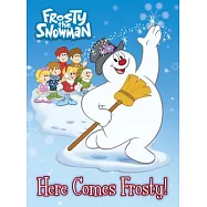Here Comes Frosty!