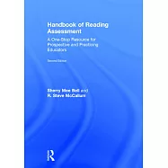 Handbook of Reading Assessment: A One-Stop Resource for Prospective and Practicing Educators
