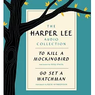 The Harper Lee Audio Collection: To Kill a Mockingbird / Go Set a Watchman