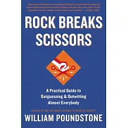 Rock Breaks Scissors: A Practical Guide to Outguessing and Outwitting Almost Everybody