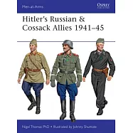 Hitler’s Russian & Cossack Allies 1941-45