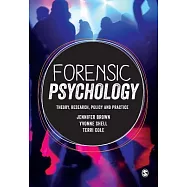 Forensic Psychology: Theory, Research, Policy and Practice