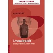 Le Sens Du Plaisir: Des Synesthésies Proustiennes