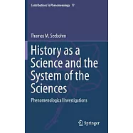 History As a Science and the System of the Sciences: Phenomenological Investigations