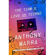 The Tsar of Love and Techno: Stories