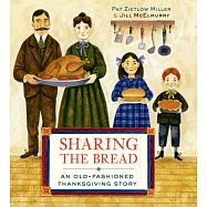 Sharing the Bread: An Old-Fashioned Thanksgiving Story
