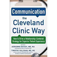 Communication the Cleveland Clinic Way: How to Drive a Relationship-centered Strategy for Superior Patient Experience