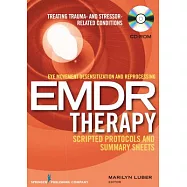 Emdr Therapy Scripted Protocols and Summary Sheets: Eye Movement Desensitization and Reprocessing (PDF Based)