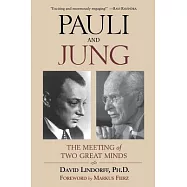 Pauli and Jung: The Meeting of Two Great Minds
