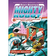 Ricky Ricotta’s Mighty Robot vs. the Naughty Nightcrawlers from Neptune (Ricky Ricotta’s Mighty Robot #8)