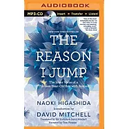 The Reason I Jump: The Inner Voice of a Thirteen-year-old Boy With Autism