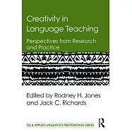 Creativity in Language Teaching: Perspectives from Research and Practice