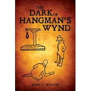 The Dark of Hangman&rsquo;s Wynd