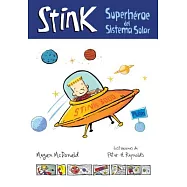 Superhéroe del Sistema Solar / Stink, Solar System Superhero