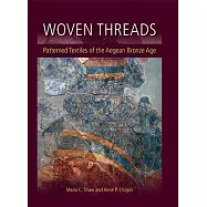 Woven Threads: Patterned Textiles of the Aegean Bronze Age