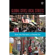 Global Cities, Local Streets: Everyday Diversity from New York to Shanghai
