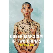 Queer Marxism in Two Chinas