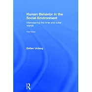 Human Behavior in the Social Environment: Interweaving the Inner and Outer Worlds