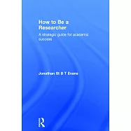 How to Be a Researcher: A Strategic Guide for Academic Success