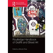 Routledge Handbook of Graffiti and Street Art