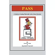 Pass: A Guide Book to Creating Physically Active School Systems