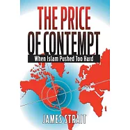 The Price of Contempt: When Islam Pushed Too Hard