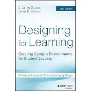 Designing for Learning: Creating Campus Environments for Student Success
