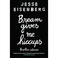 Bream Gives Me Hiccups: & Other Stories